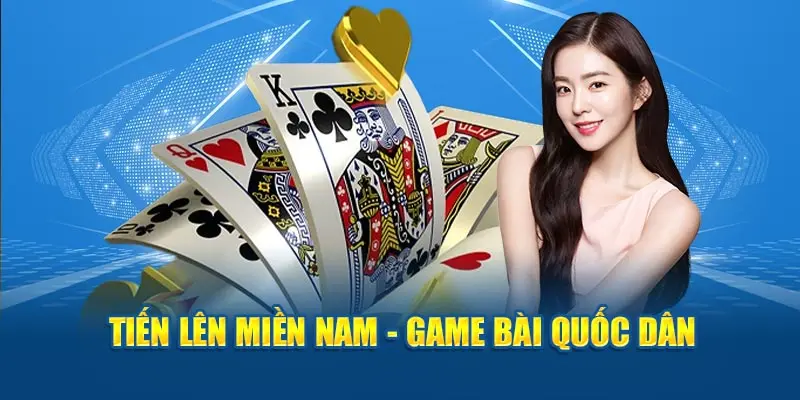 Tiến lên miền Nam - Game bài quốc dân
